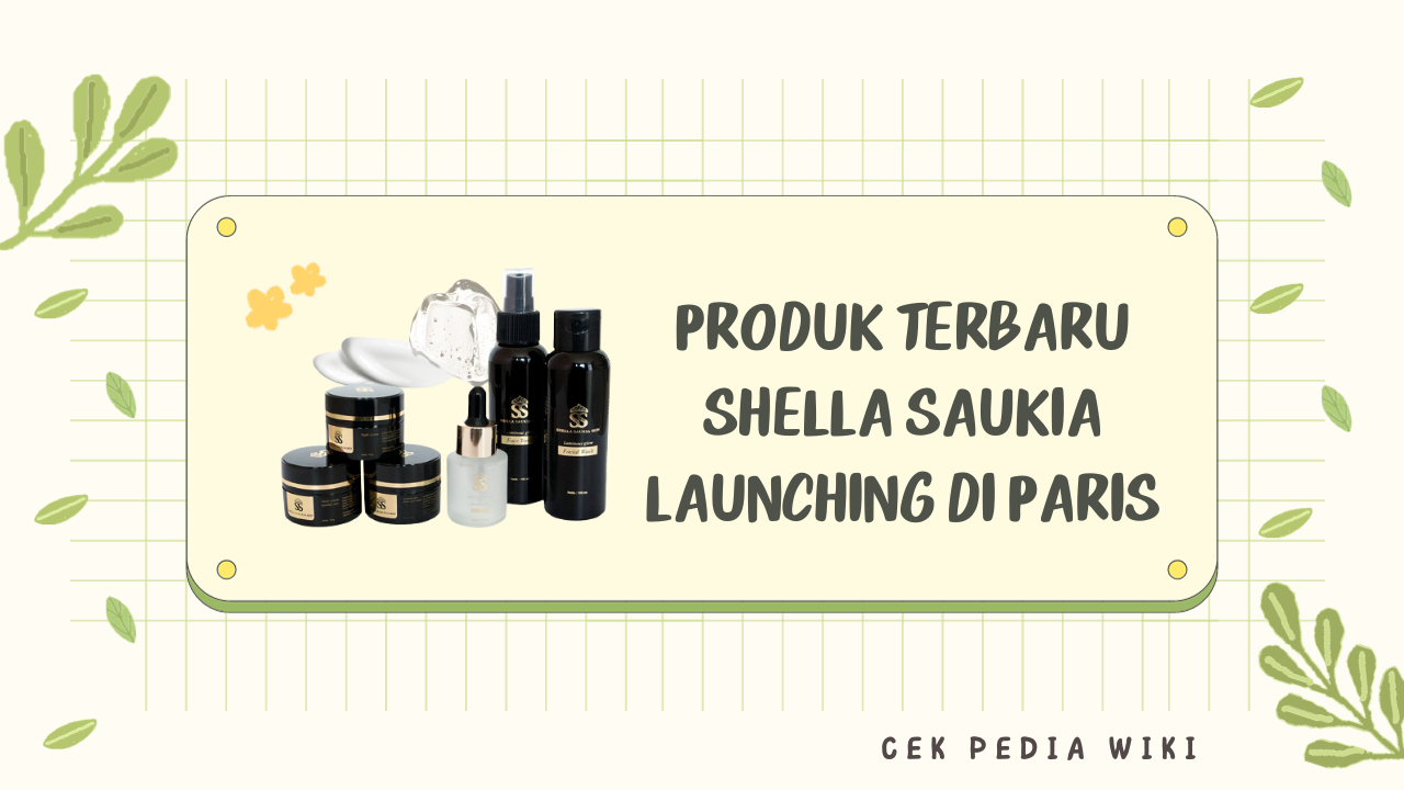 Produk Terbaru Shella Saukia Launching di Paris